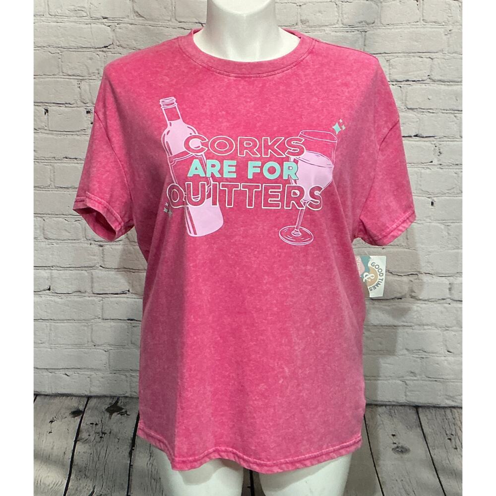NEW Good Times Women’s Pink “Corks Are For Quitters” Wine Tee (Size L)